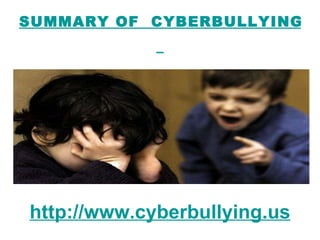 SUMMARY OF  CYBERBULLYING RESEARCH  2004-2010   http://www.cyberbullying.us 