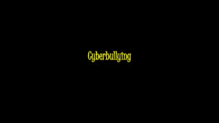 Cyberbullying
 