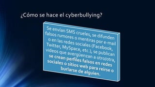 ¿Cómo se hace el cyberbullying?
