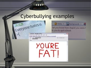 Cyberbullying examples  