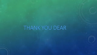 THANK YOU DEAR
 