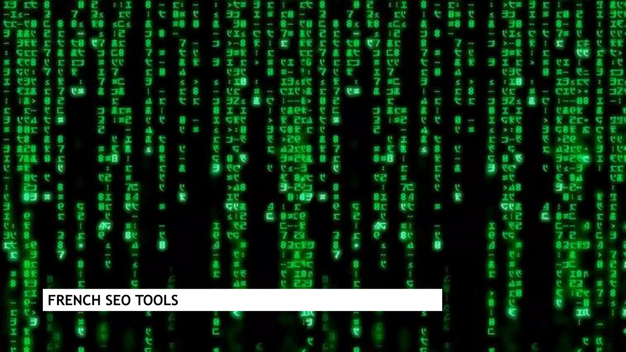 NOTE D’ÉTONNEMENT
4. AXES MEDIA ONLINE 2019 - 2020
FRENCH SEO TOOLS
 