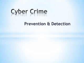 Prevention & Detection
 