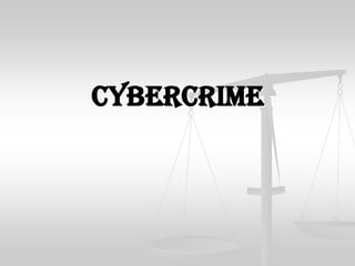 Cybercrime  
