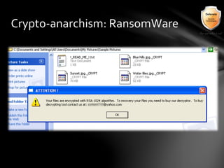 Crypto-anarchism: RansomWare
 