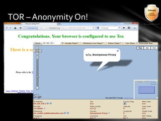 TOR – Anonymity On!
 