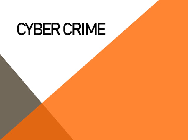 Cyber crime 1 pptx cyber-crime