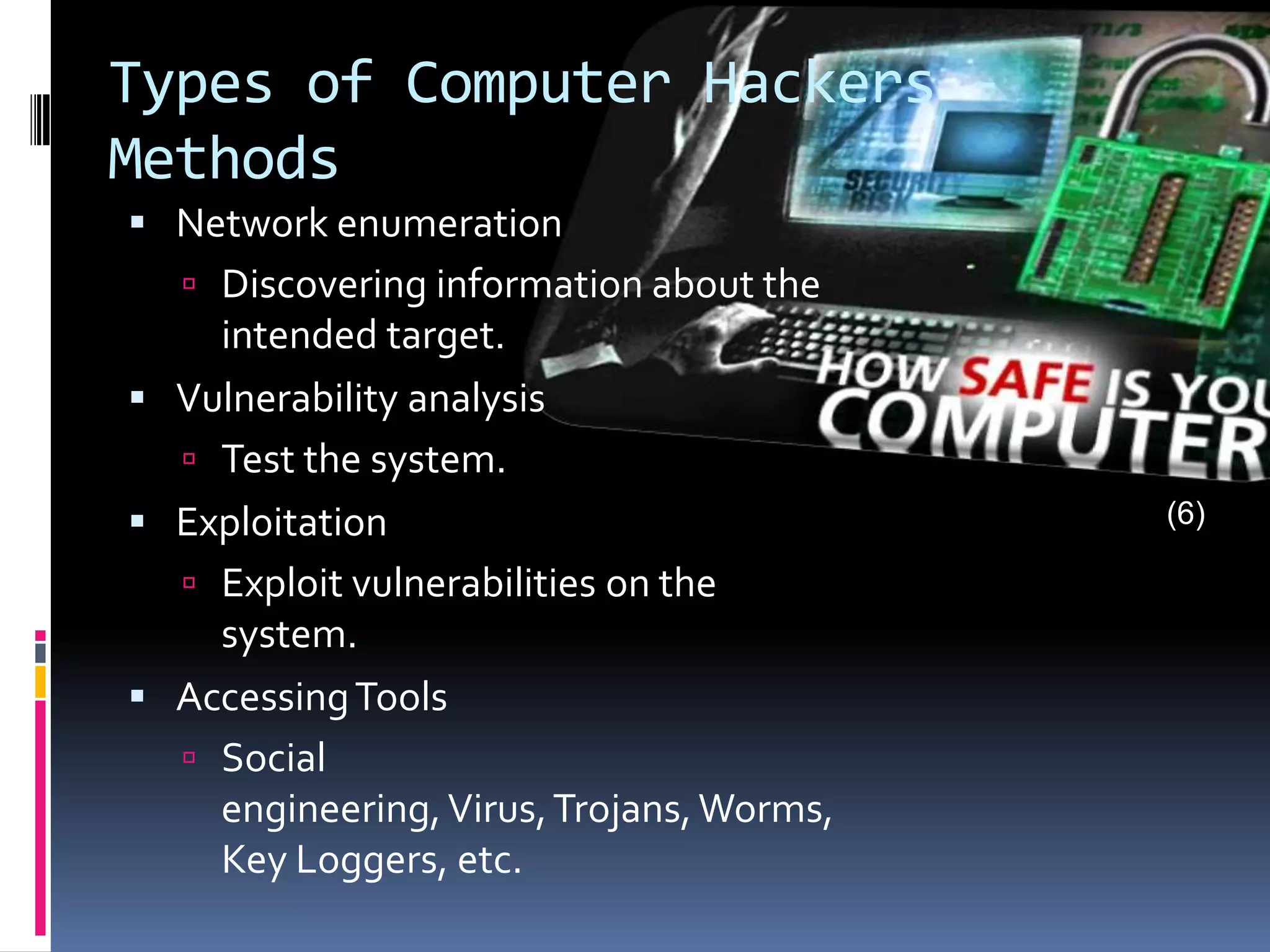 Non-malicious reasons, enjoy learning (ex. testing their own security system)