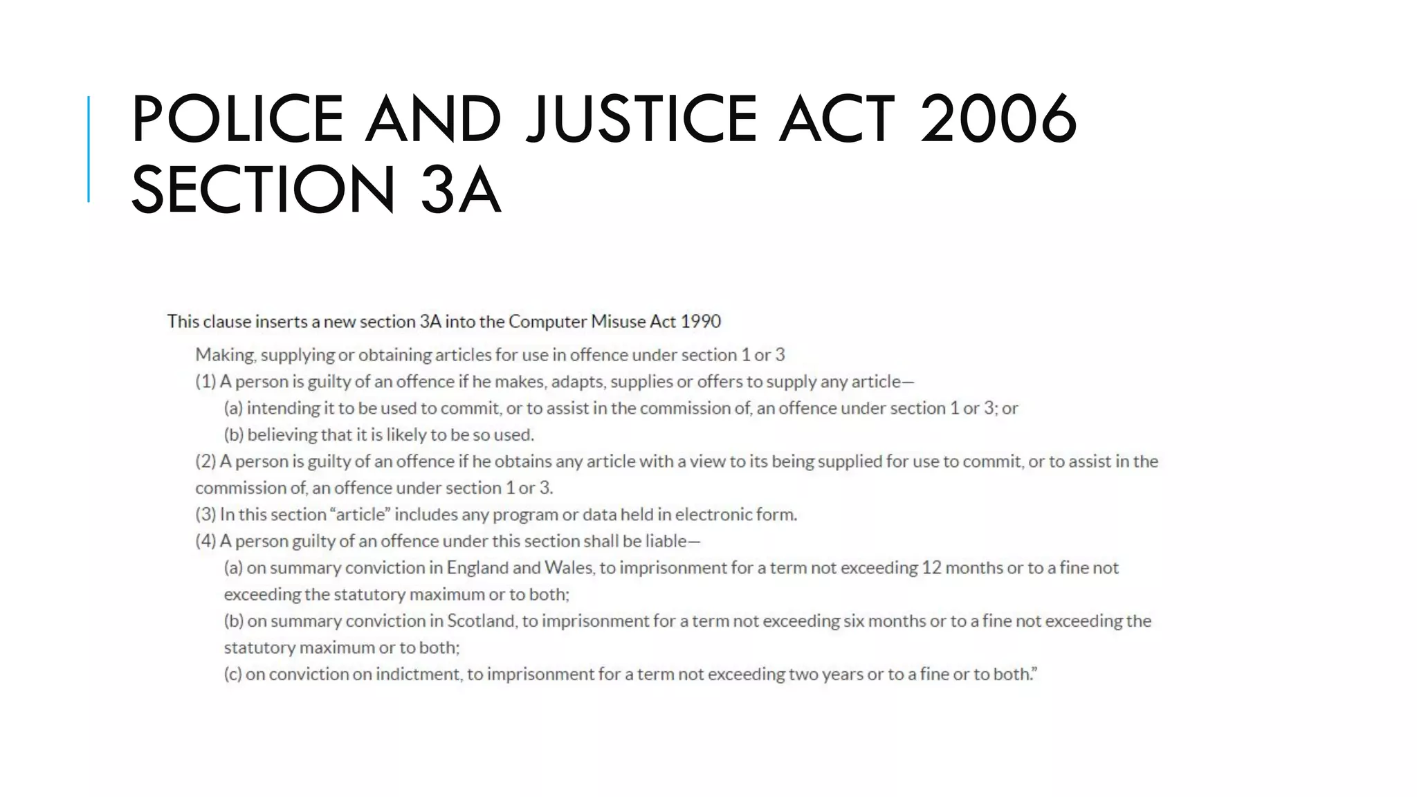 POLICE AND JUSTICE ACT 2006
SECTION 3A
 