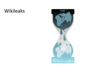 Wikileaks




            24
 