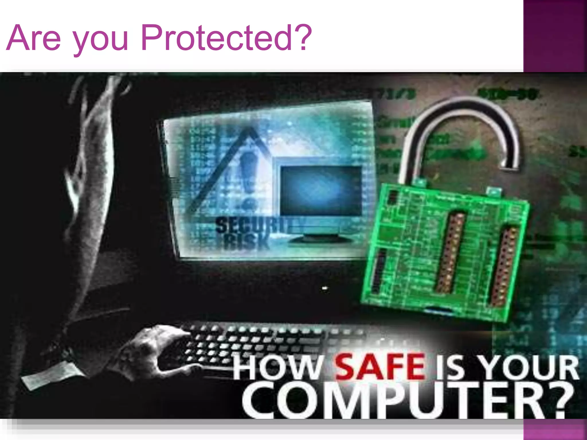 Are you Protected?
 