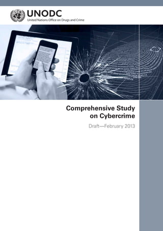 Comprehensive Study
on Cybercrime
Draft—February 2013
 