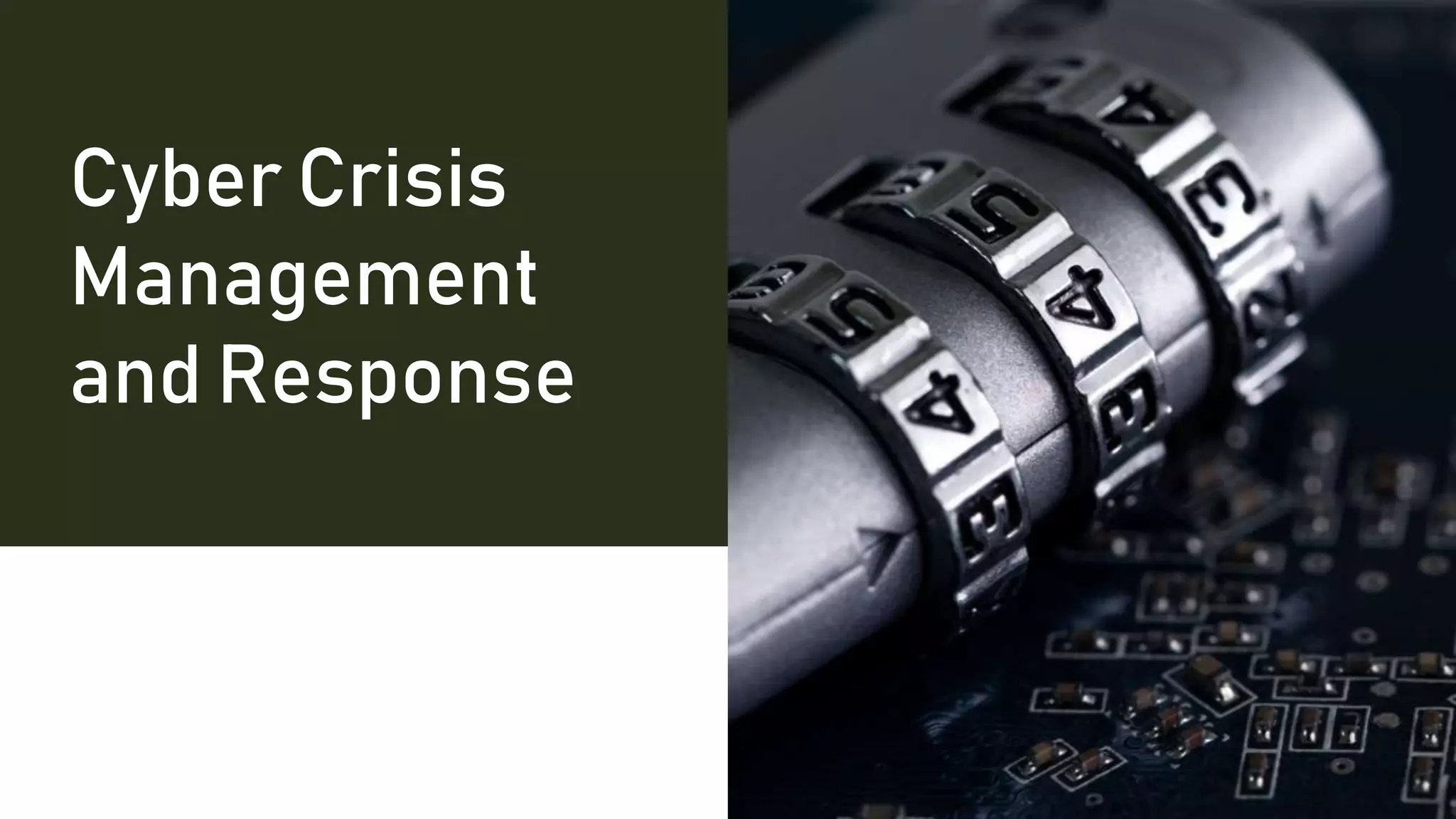 Cyber Crisis
Management
and Response
 
