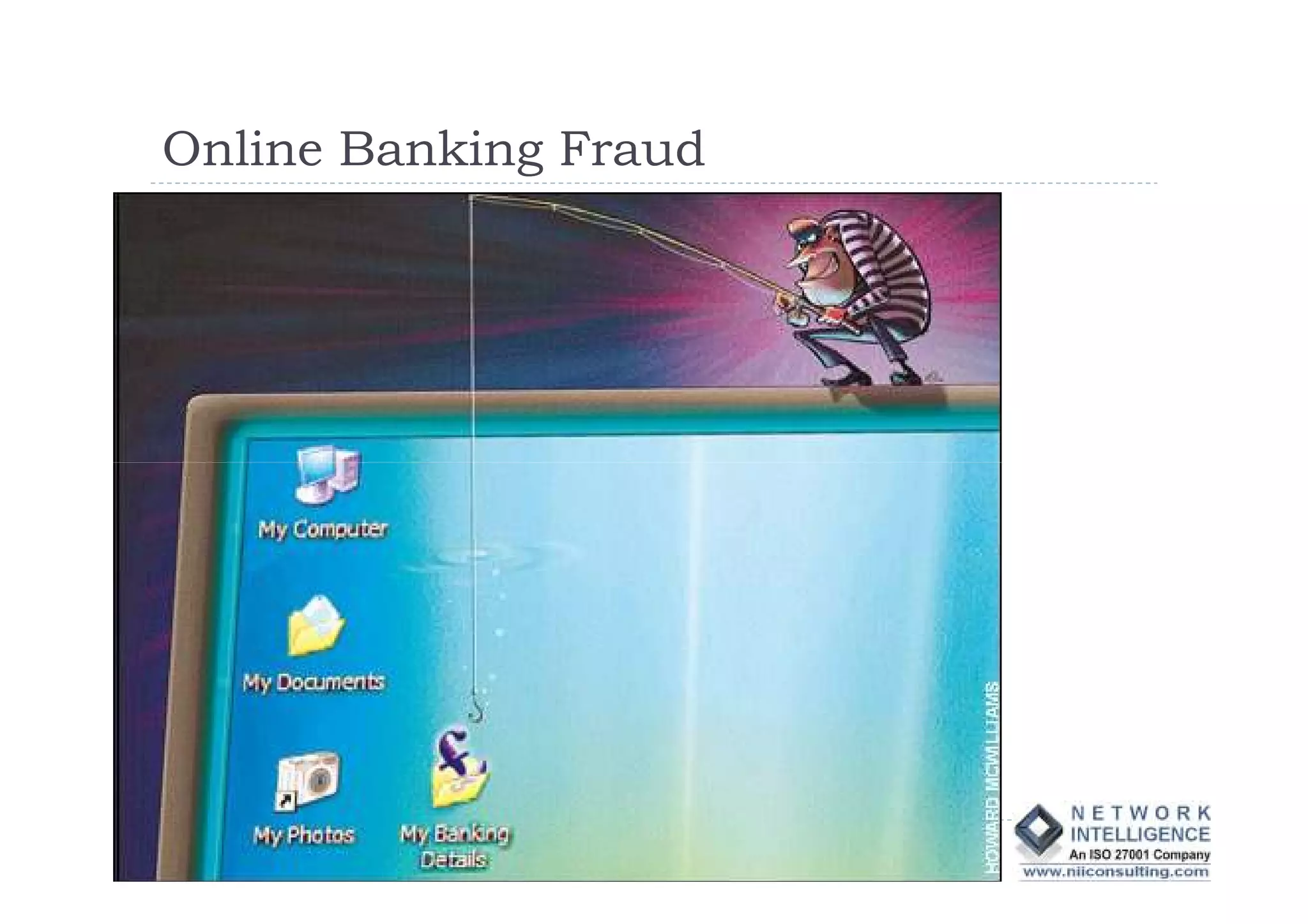 Online Banking Fraud
 