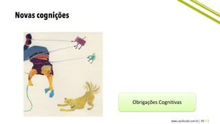 Obrigações Cognitivas
 