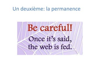 Un deuxième: la permanence
 