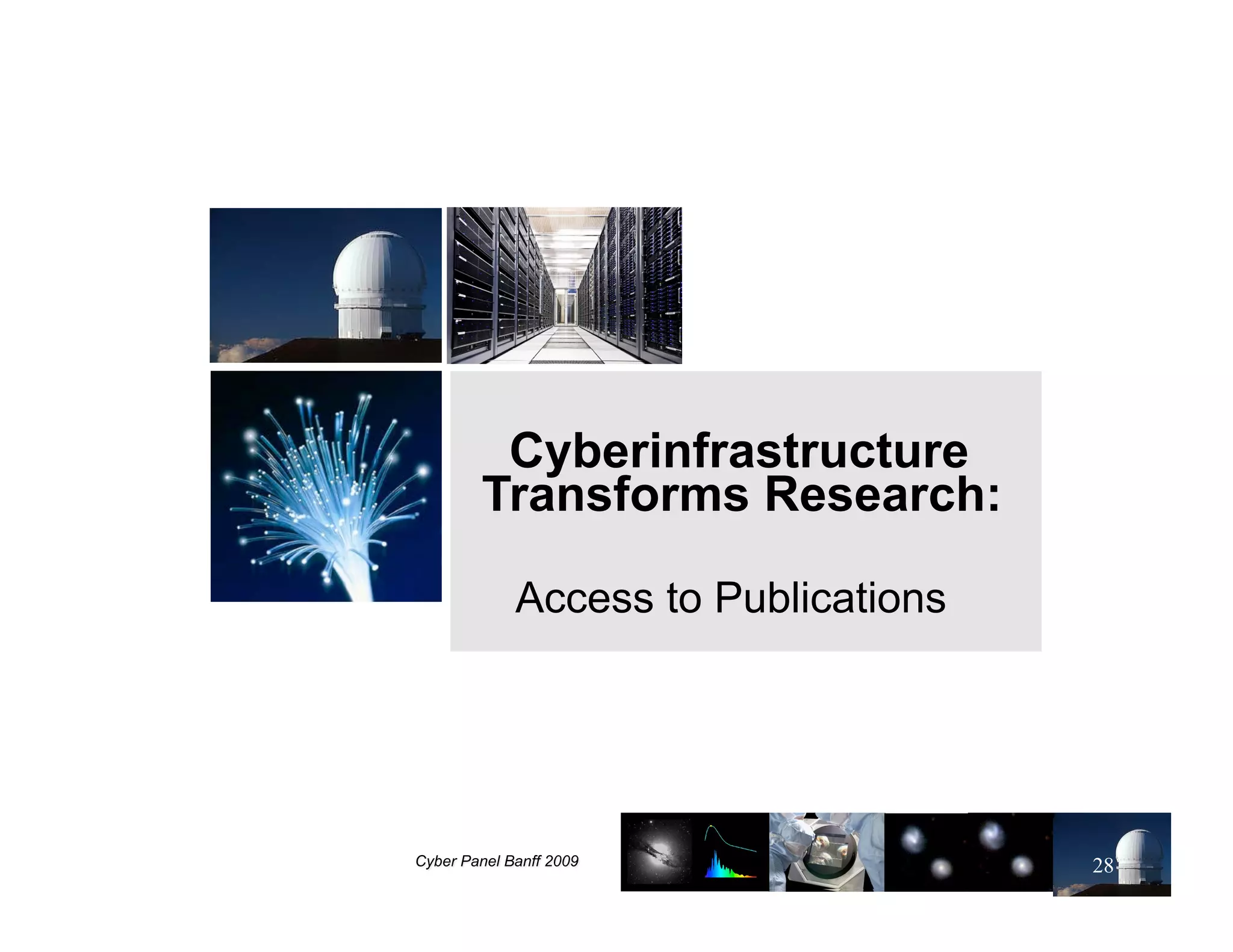 Cyberinfrastructure
Transforms Research:

 Access to Publications




                          28
 