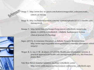 Cyber knife robotic radiosurgery system | PPTX