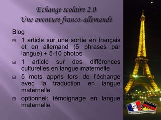 1. L‘échange 2012
2. Questions légales
3. Les projets
   a) Blog
   b) Vidéo-Trottoir
   c) La Gazette de la Rive Gauche
4. Chronologie (enseignants & élèves)
5. Résultats
6. Difficultés
7. L‘échange 2013
 
