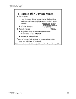 ©2009 Rahul Patil




EETS 7302: Cyberlaw   10
 