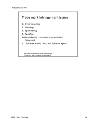 ©2009 Rahul Patil




EETS 7302: Cyberlaw   11
 