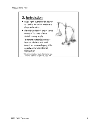 ©2009 Rahul Patil




EETS 7302: Cyberlaw   8
 