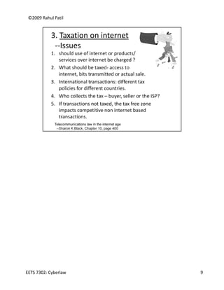 ©2009 Rahul Patil




EETS 7302: Cyberlaw   9
 