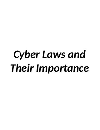 Cyber Laws and
Their Importance
 