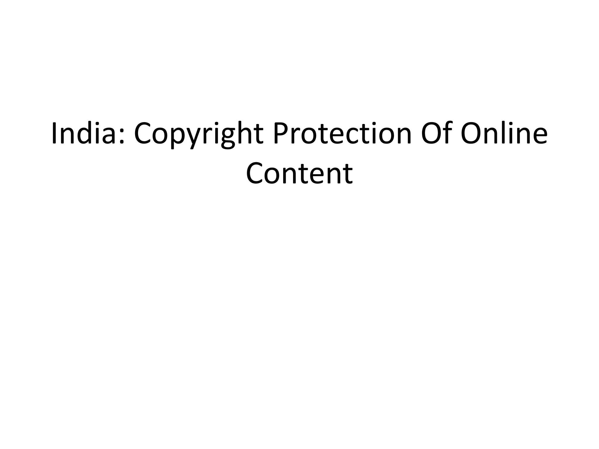 India: Copyright Protection Of Online
Content
 