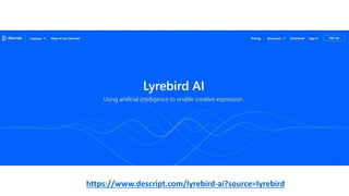https://www.descript.com/lyrebird-ai?source=lyrebird
 