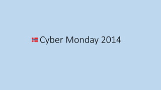 Cyber Monday 2014 
 