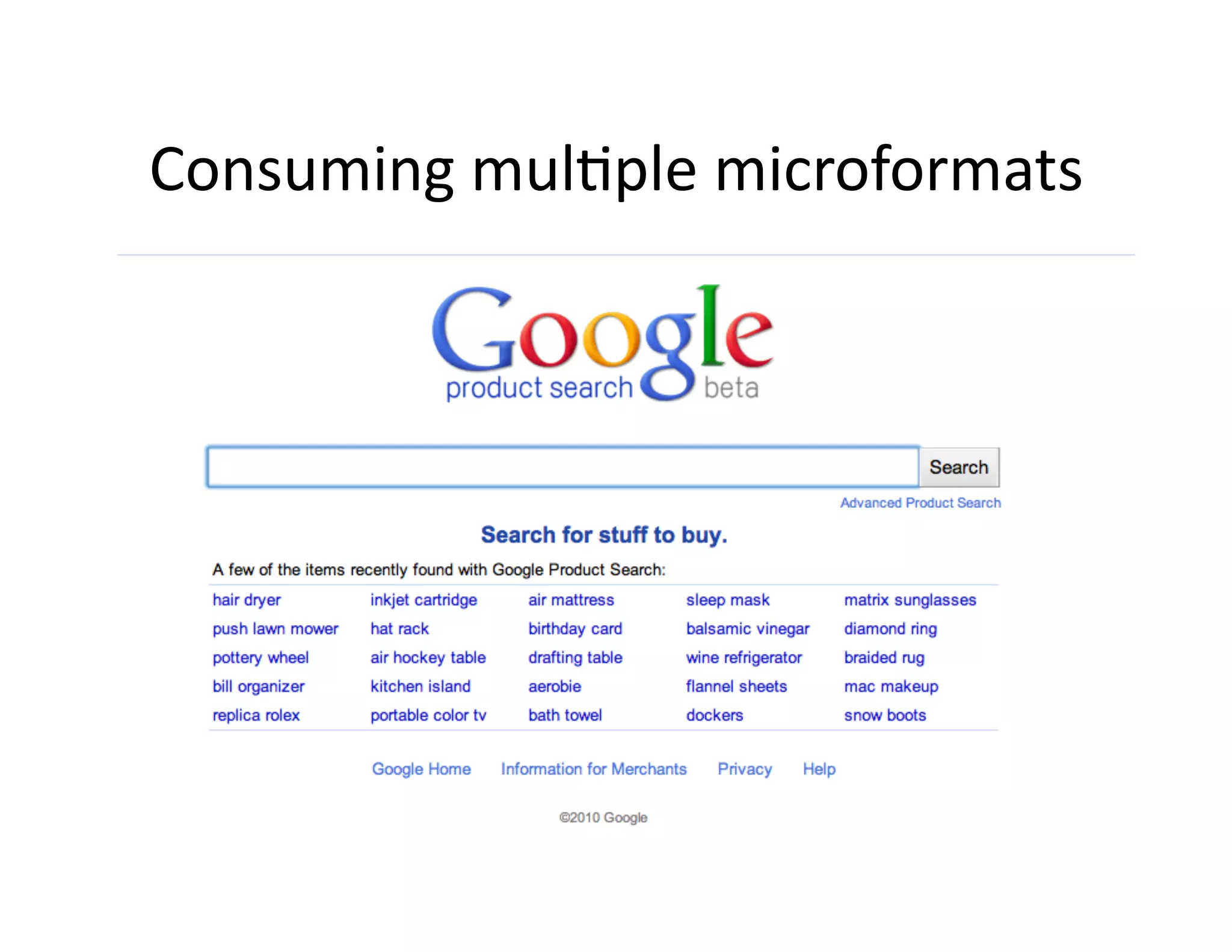 Consuming	
  mul)ple	
  microformats	
  
 