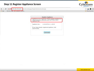 www.cyberoam.com 
Step 11 Register Appliance Screen 
 