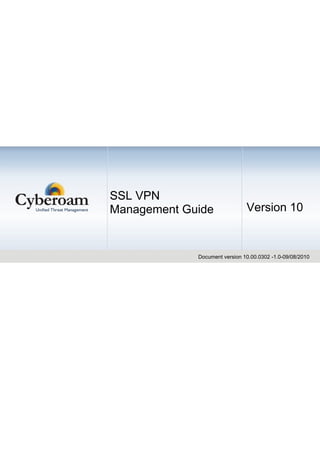 SSL VPN
Management Guide               Version 10



             Document version 10.00.0302 -1.0-09/08/2010
 