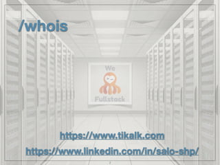 /whois
2
https://www.linkedin.com/in/salo-shp/
https://www.tikalk.com
 