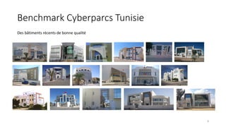 Benchmark Cyberparcs Tunisie
Des bâtiments récents de bonne qualité
8
 
