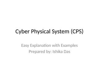 Cps Examples Cyber_Physical_System_Presentations.pptx