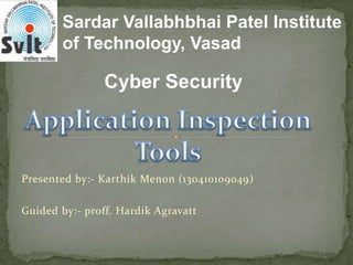 Sardar Vallabhbhai Patel Institute
of Technology, Vasad
Cyber Security
Presented by:- Karthik Menon (130410109049)
Guided by:- proff. Hardik Agravatt
 