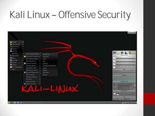 Kali Linux Offensive Security
 