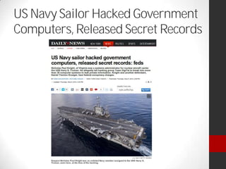 US Navy Sailor Hacked Government
Computers, Released Secret Records
 