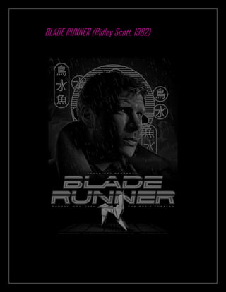 BLADE RUNNER (Ridley Scott, 1982)
 