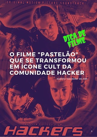 ASSISTA "HACKERS" DE 1995
8
 