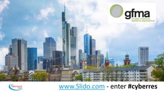 www.Slido.com - enter #cyberres
 