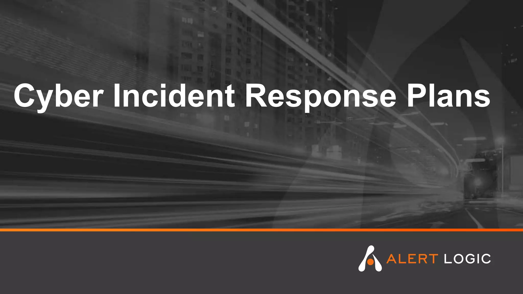 Cyber Incident Response Plans
 