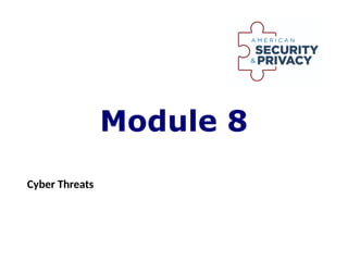 Cyber RM - Threats - Module 8 Powerpoint Presentation | PPT