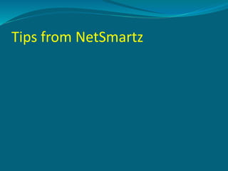 Tips from NetSmartz
 
