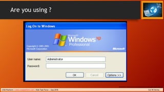 CISO Platform | www.cisoplatform.com | Kids Task Force | Sep 2018 Col VK Verma
Disclaimer: The pictures in presentation ar...