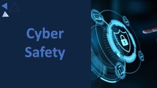 Cyber
Safety
 
