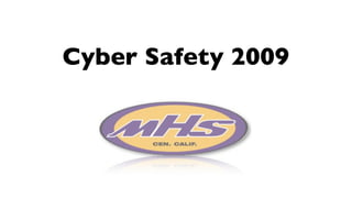 Cyber Safety 2009
 