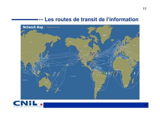 11


Les routes de transit de l’information




                                         11
 